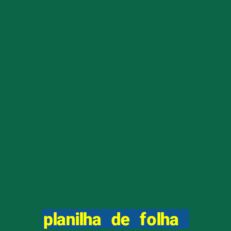 planilha de folha de pagamento